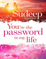 You_re_the_Password_to_My_Life_-_Sudeep_Nagarkar_3.pdf
